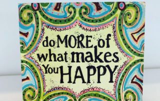 Do more of what makes you happy